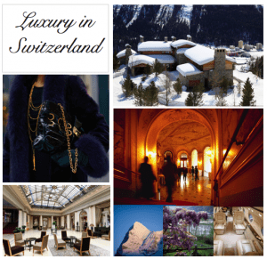 Discover: Luxury in Switzerland