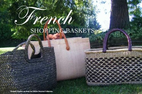 French shopping baskets Chic and Practical: French Shopping Baskets - EAT LOVE SAVOR International Luxury Lifestyle Magazine