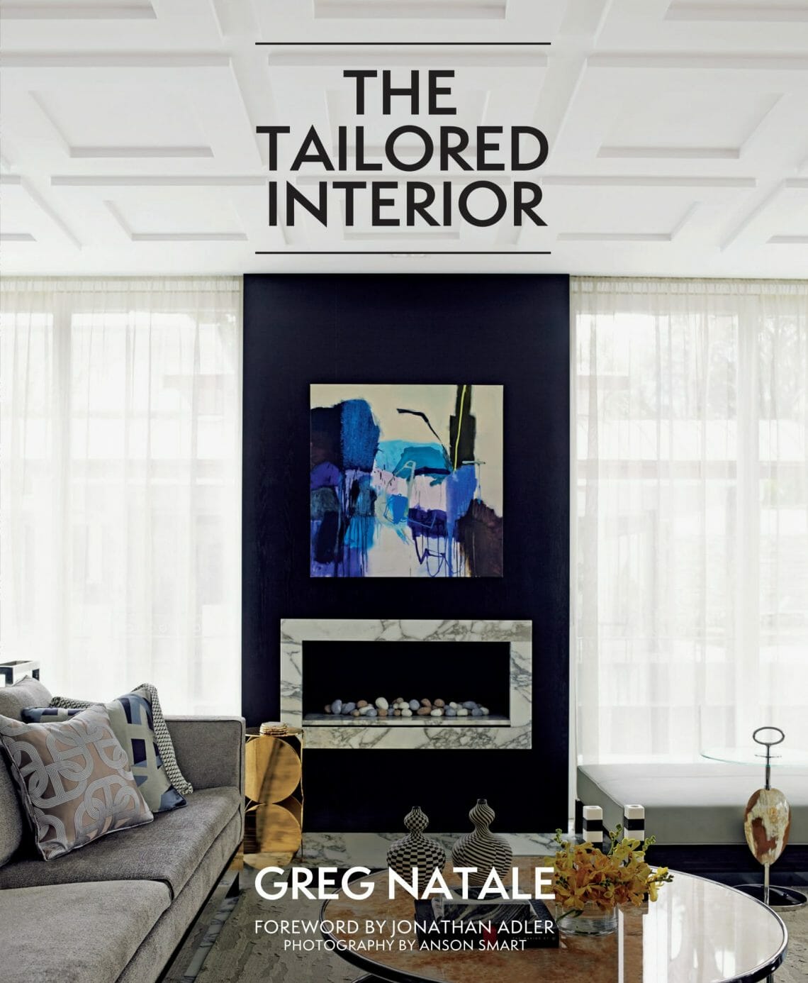 The Tailored Interior HD BOOKS: "The Tailored Interior" by Greg Natale - EAT LOVE SAVOR International Luxury Lifestyle Magazine