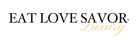 EAT LOVE SAVOR Luxury Lifestyle