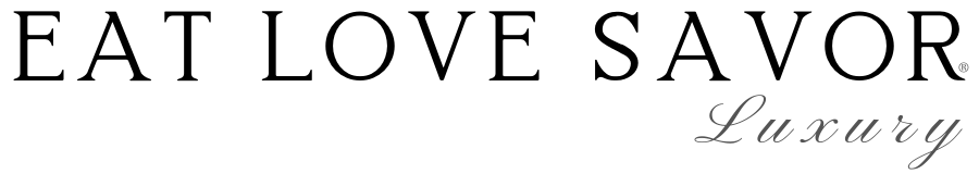 EAT LOVE SAVOR Luxury Lifestyle