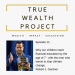 Episode 11 Card The True Wealth Project Podcast Presents: Why we need to give our children financial education - EAT LOVE SAVOR International Luxury Lifestyle Magazine